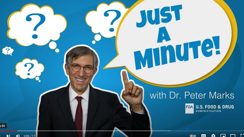 FDA's Peter Marks appears in "Just a Minute" explainer videos 